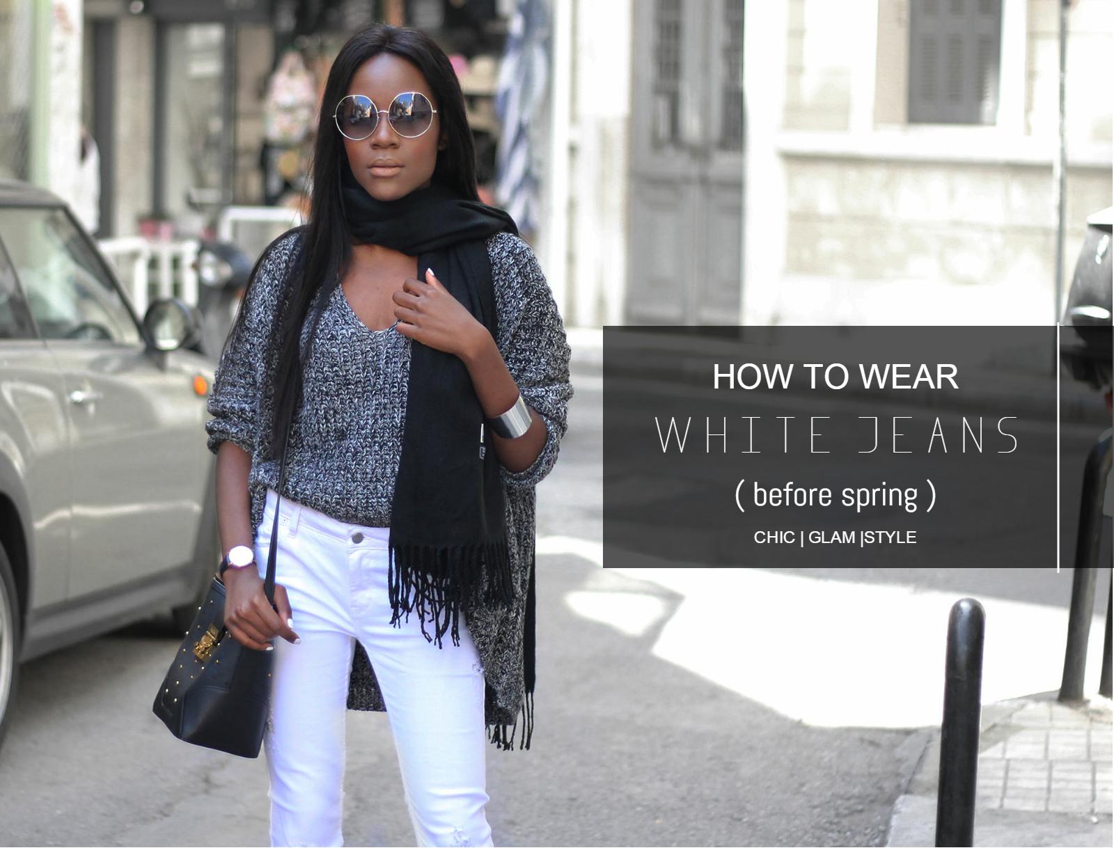 How to wear white jeans …before spring. – ChicGlamStyle